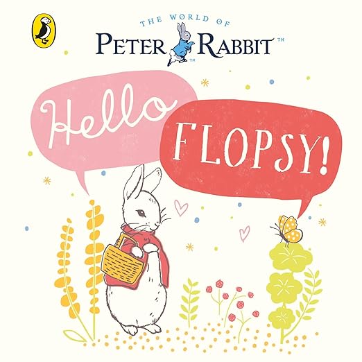 Peter Rabbit: Hello Flopsy! Board Book